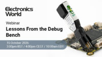 Electronics World Lessons from te debug bench webinar advert 15th October 2026